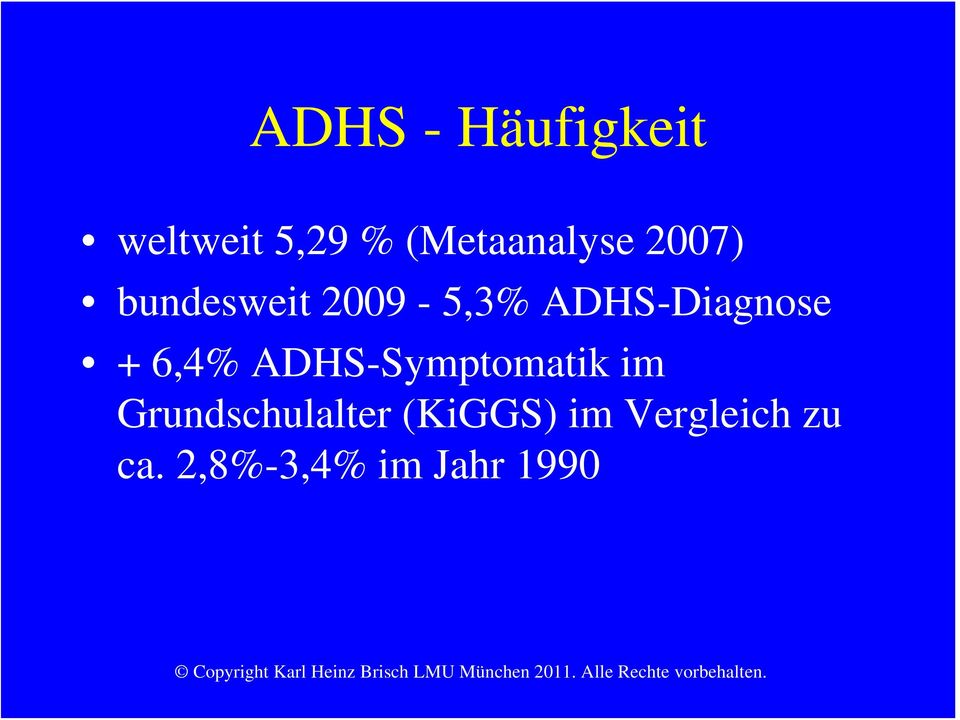 ADHS-Diagnose + 6,4% ADHS-Symptomatik im