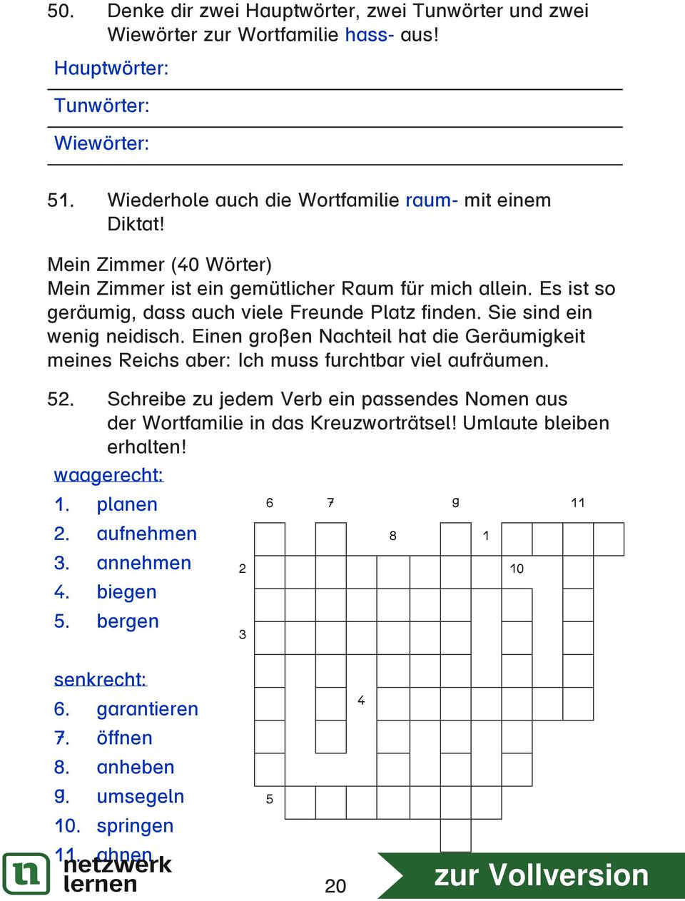 Es ist so geräumig, dass auch viele Freunde Platz finden. Sie sind ein wenig neidisch. Einen großen Nachteil hat die Geräumigkeit meines Reichs aber: Ich muss furchtbar viel aufräumen.