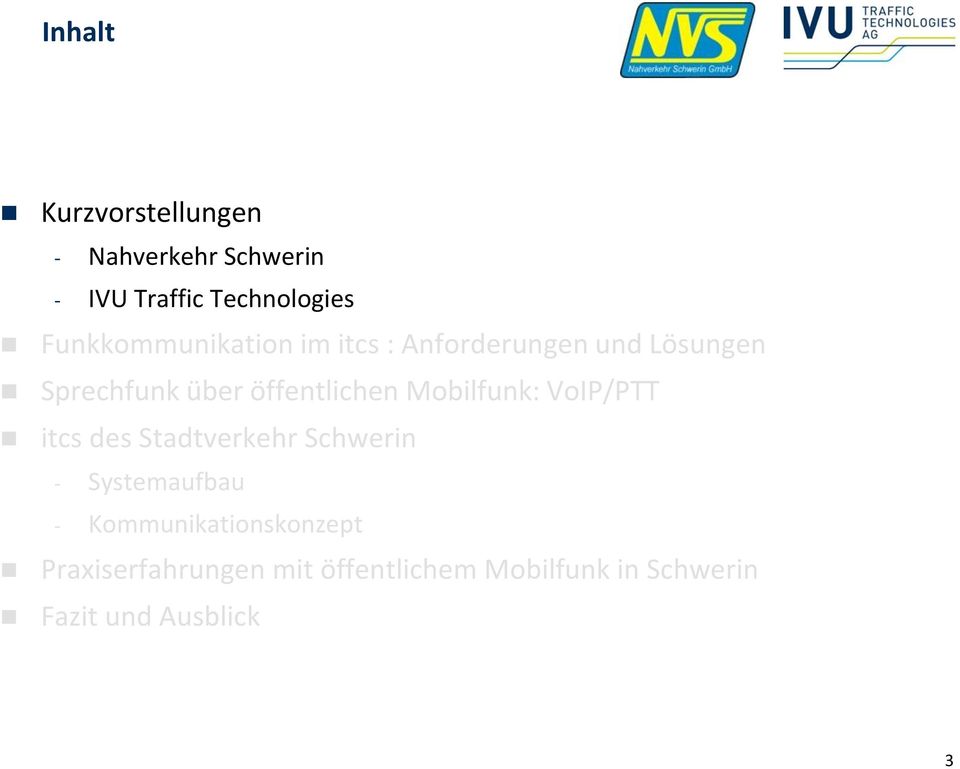 öffentlichen Mobilfunk: VoIP/PTT itcs des Stadtverkehr Schwerin - Systemaufbau -