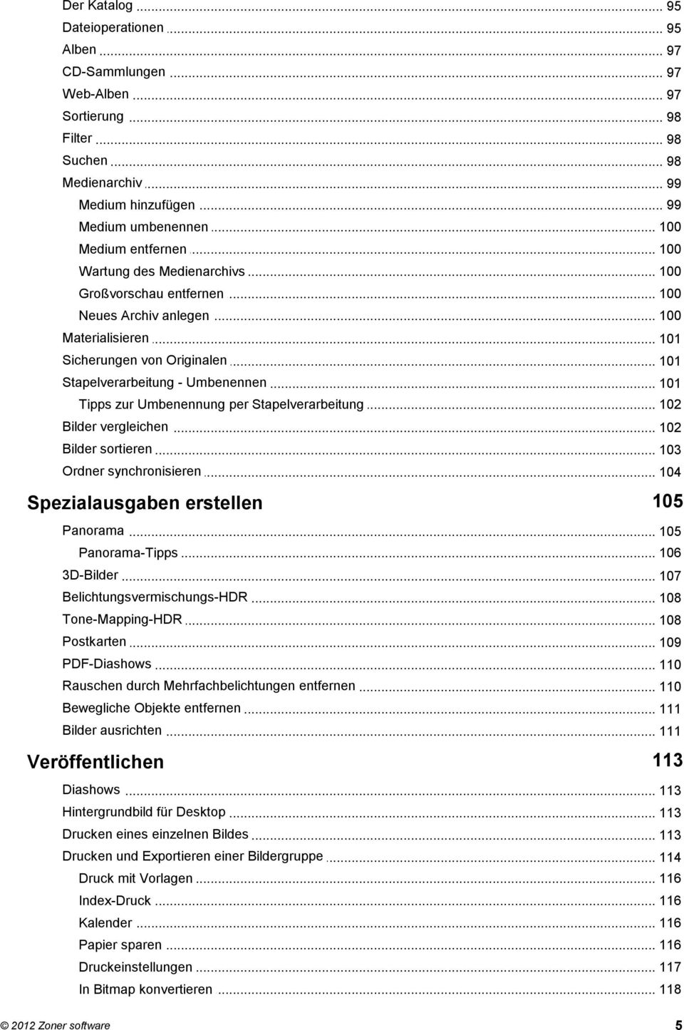 .. von Originalen 101 Stapelverarbeitung... - Umbenennen 101 Tipps... zur Umbenennung per Stapelverarbeitung 102 Bilder... vergleichen 102 Bilder... sortieren 103 Ordner.