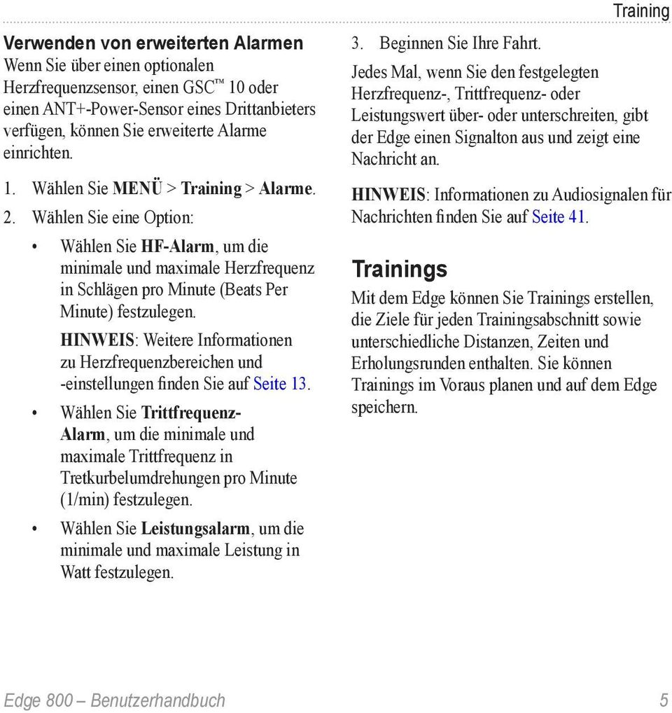 Hinweis: Weitere Informationen zu Herzfrequenzbereichen und -einstellungen finden Sie auf Seite 13.