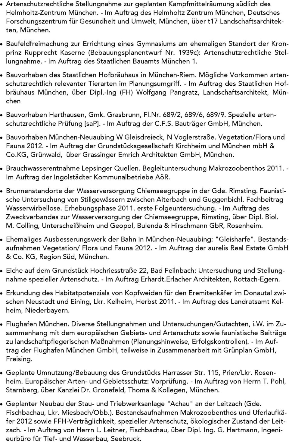 Baufeldfreimachung zur Errichtung eines Gymnasiums am ehemaligen Standort der Kronprinz Rupprecht Kaserne (Bebauungsplanentwurf Nr. 1939c): Artenschutzrechtliche Stellungnahme.