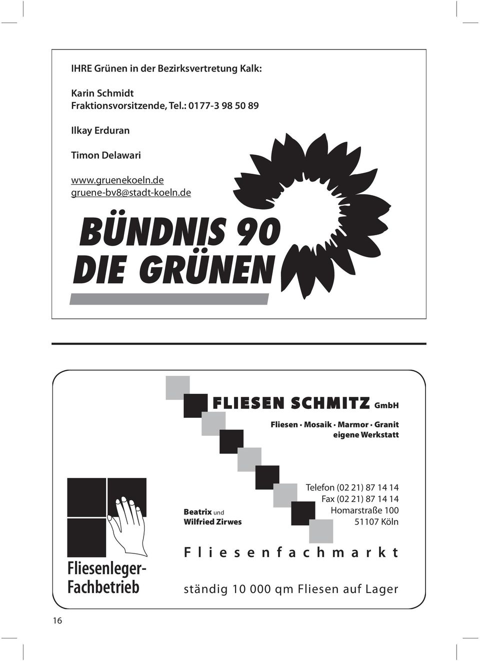 de FLIESEN SCHMITZ GmbH Fliesen Mosaik Marmor Granit eigene Werkstatt Beatrix und Wilfried Zirwes Telefon (02