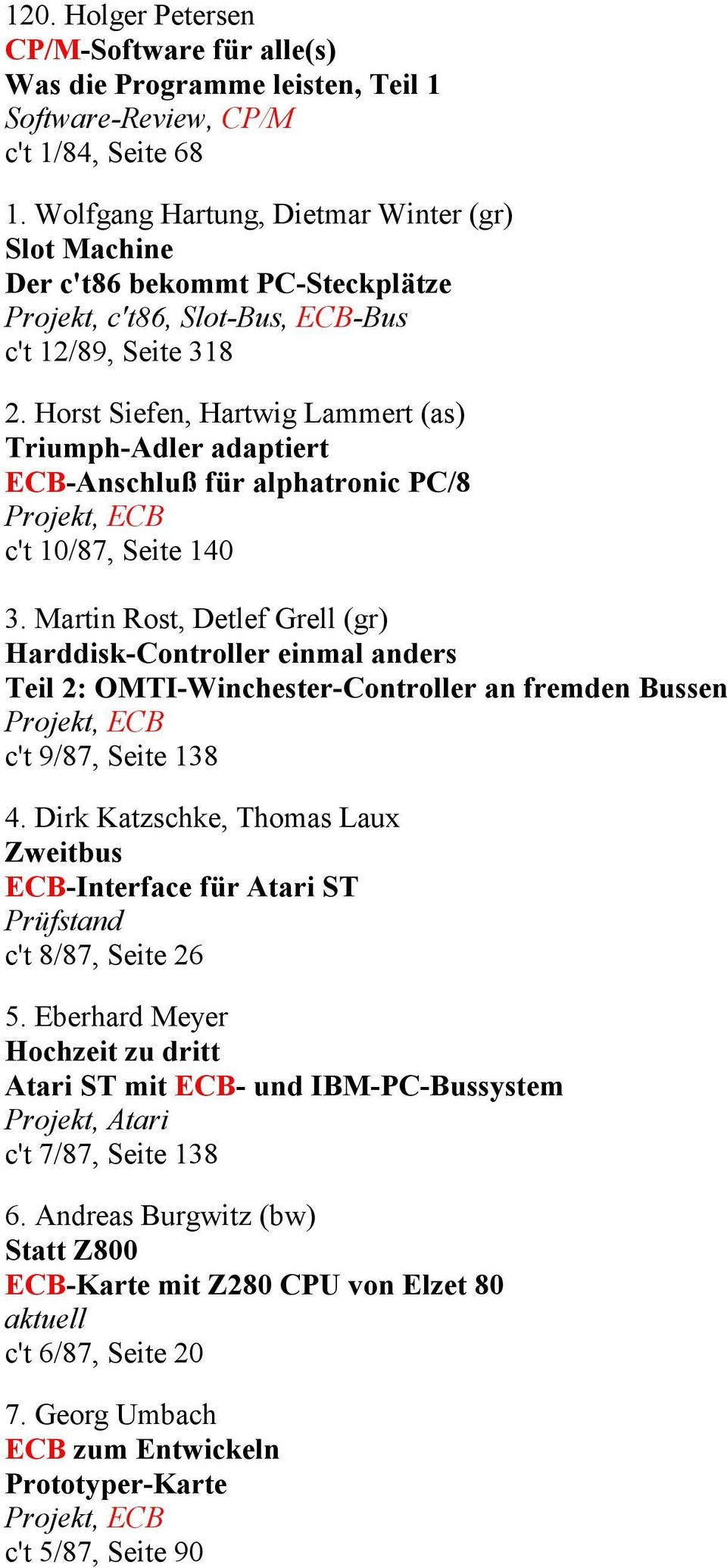 Horst Siefen, Hartwig Lammert (as) Triumph-Adler adaptiert ECB-Anschluß für alphatronic PC/8 c't 10/87, Seite 140 3.