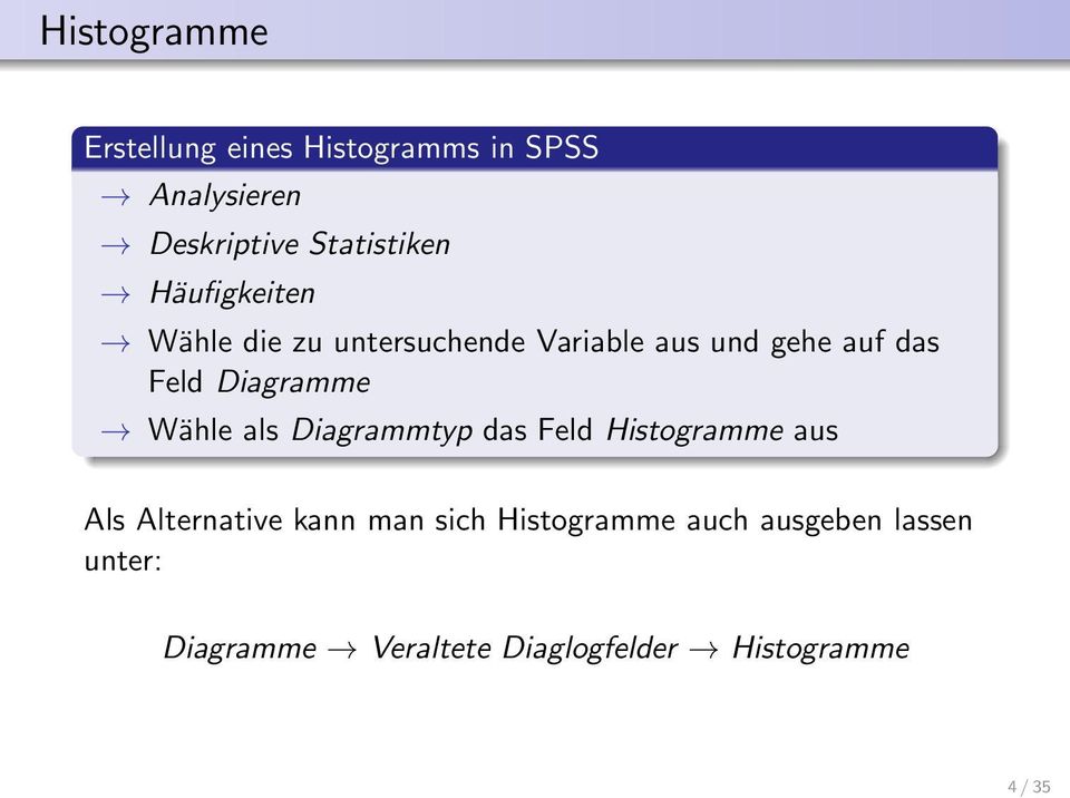 Wähle als Diagrammtyp das Feld Histogramme aus Als Alternative kann man sich