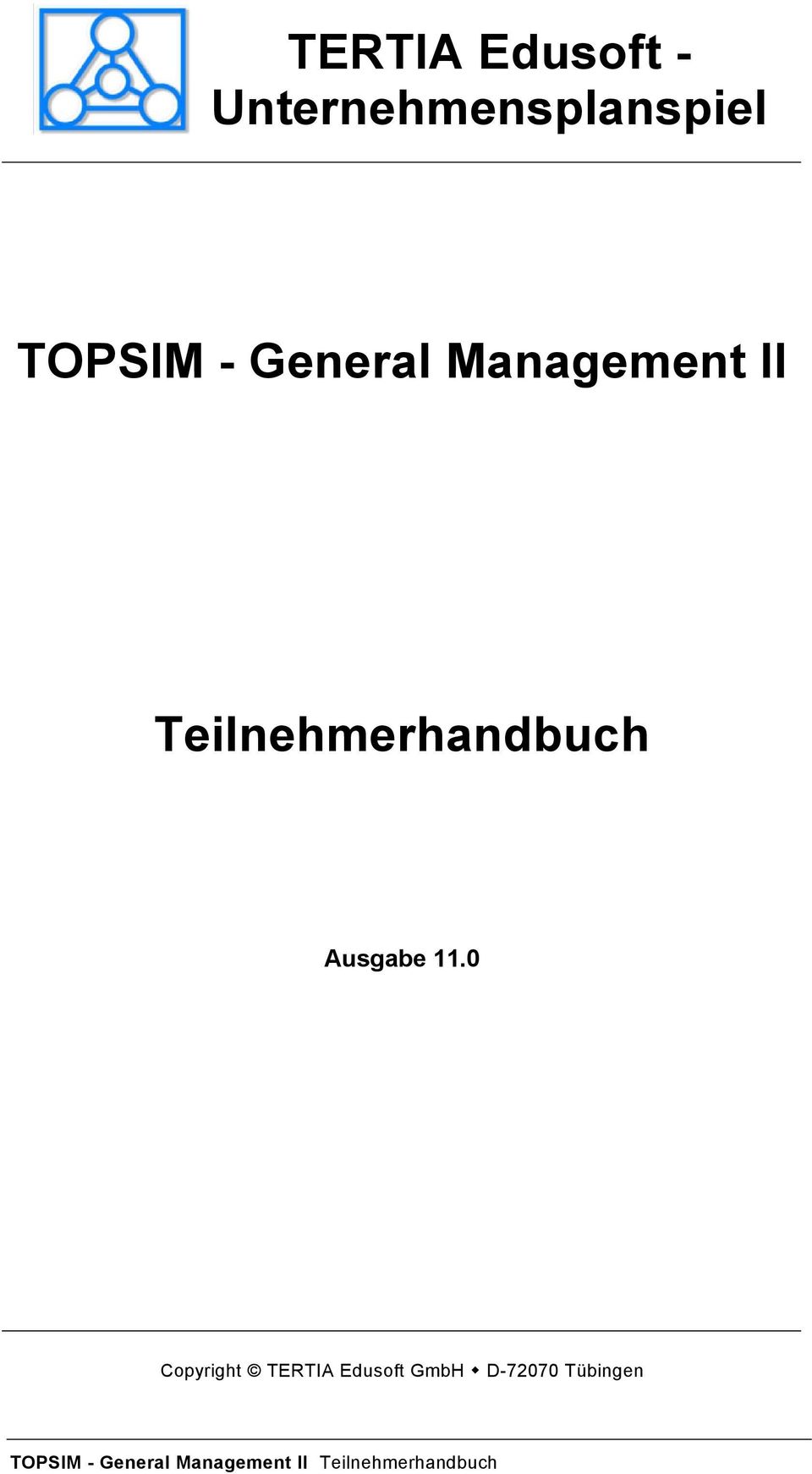 11.0 Copyright TERTIA Edusoft GmbH D-72070