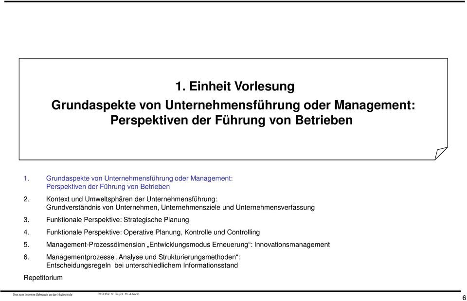 Kontext und Umweltsphären der Unternehmensführung: Grundverständnis von Unternehmen, Unternehmensziele und Unternehmensverfassung 3.