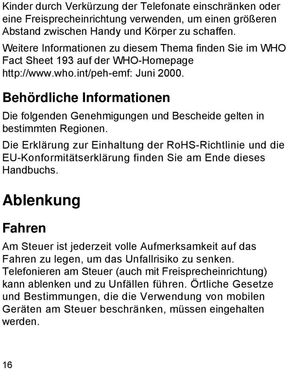 Behördliche Informationen Die folgenden Genehmigungen und Bescheide gelten in bestimmten Regionen.