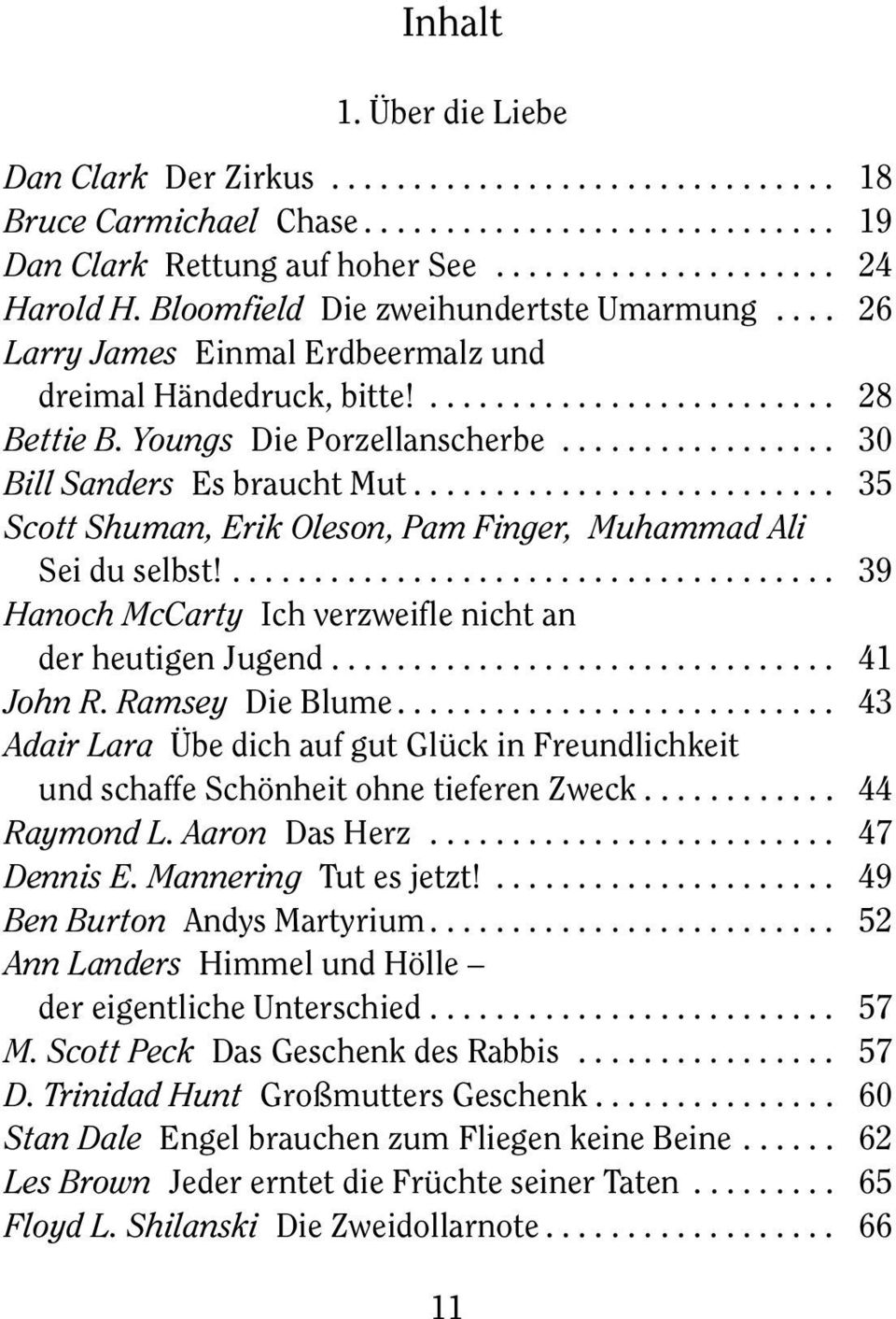 ................ 30 Bill Sanders Es braucht Mut.......................... 35 Scott Shuman, Erik Oleson, Pam Finger, Muhammad Ali Sei du selbst!