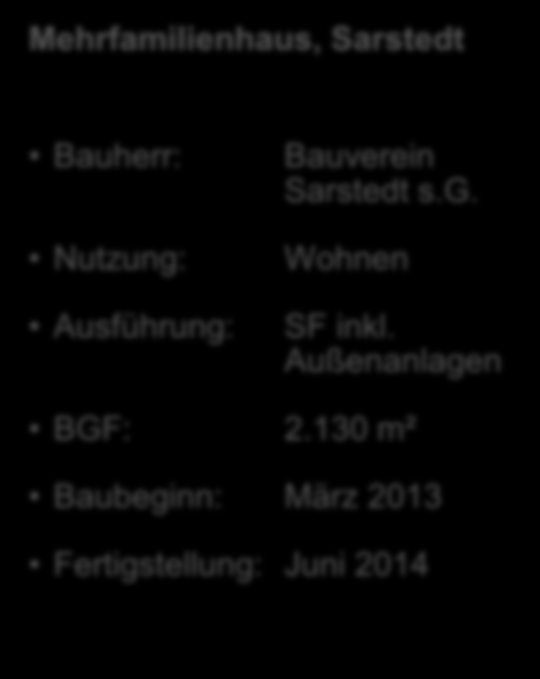 GmbH Wohnen SF WF: 9.000 m² Baubeginn: September 2012 Fertigstellung: März 2014 Bauherr: Nutzung: Ausführung: DIH Deutsche Wohnbau GmbH Wohnen SF BGF: 7.