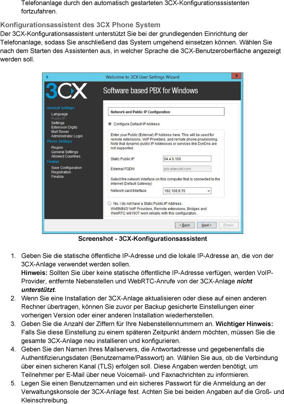 können. Wählen Sie nach dem Starten des Assistenten aus, in welcher Sprache die 3CX Benutzeroberfläche angezeigt werden soll. Screenshot 3CX Konfigurationsassistent 1.