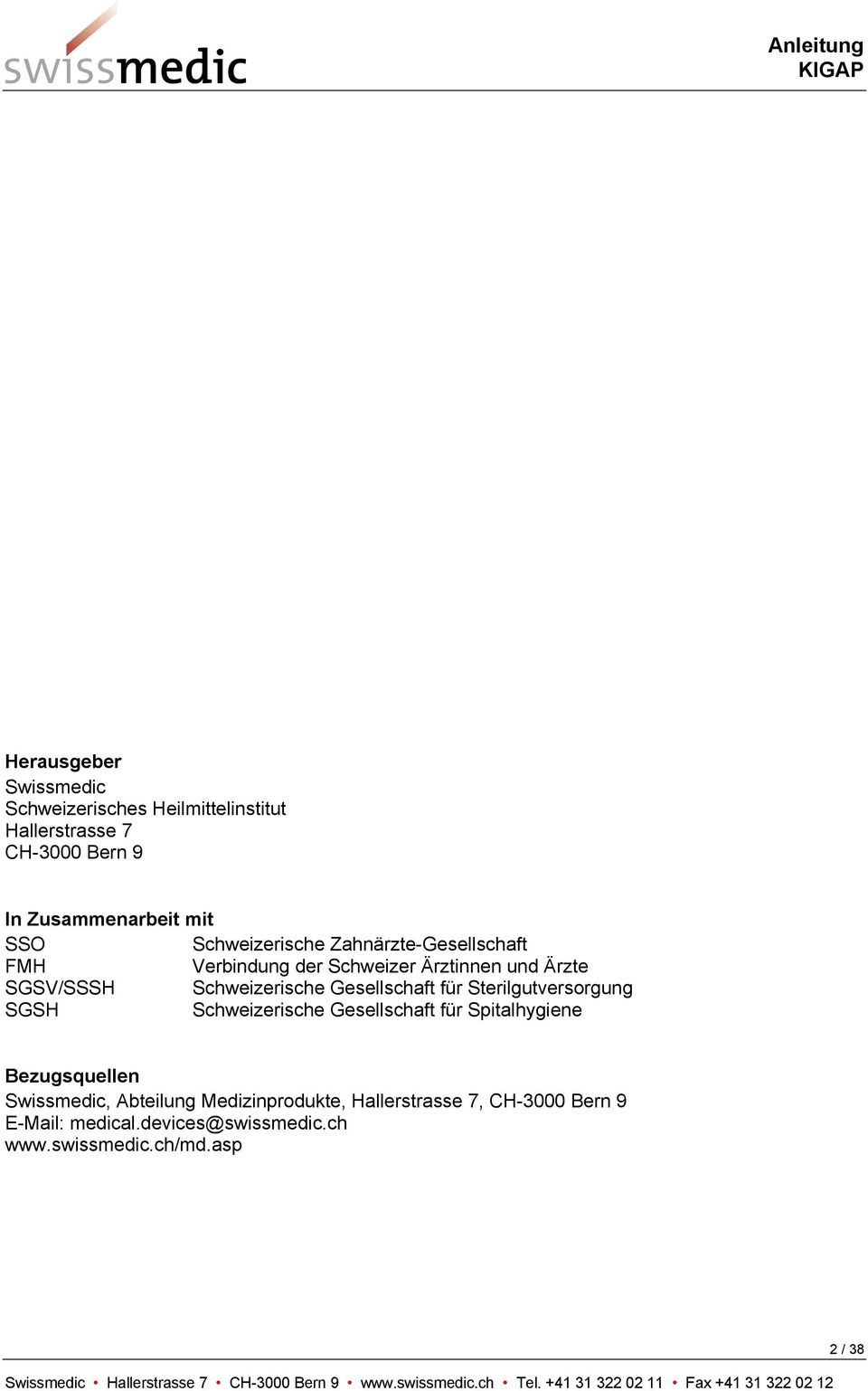 Sterilgutversorgung SGSH Schweizerische Gesellschaft für Spitalhygiene Bezugsquellen Swissmedic, Abteilung Medizinprodukte,