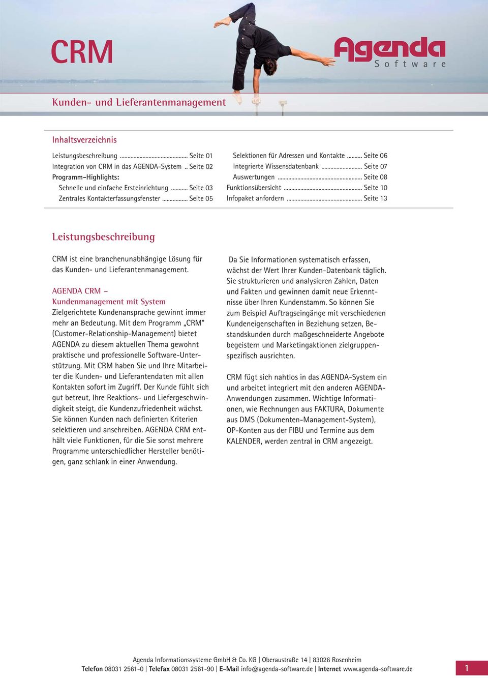 .. Seite 06 Integrierte Wissensdatenbank... Seite 07 Auswertungen... Seite 08 Funktionsübersicht... Seite 10 Infopaket anfordern.