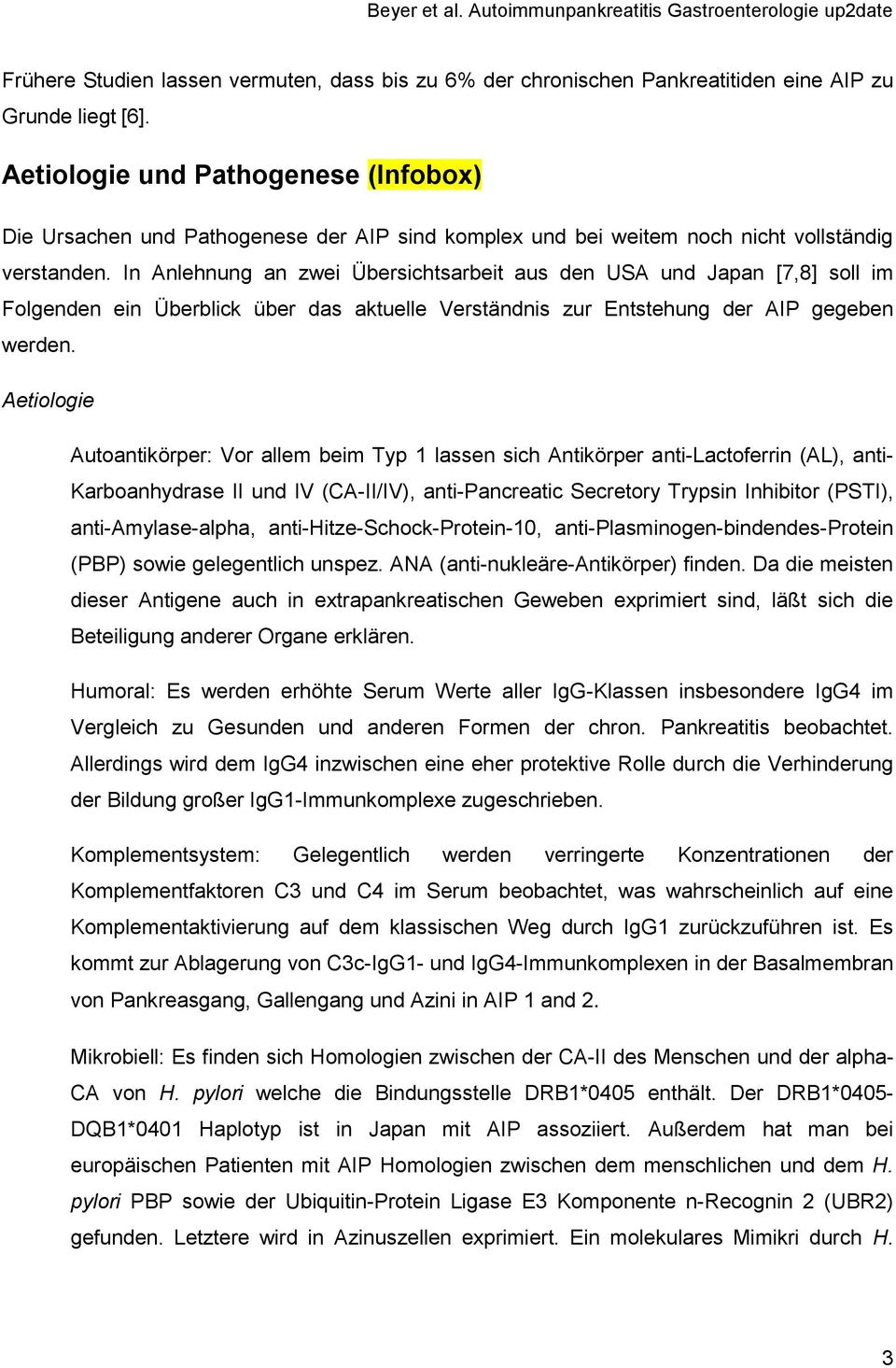 In Anlehnung an zwei Übersichtsarbeit aus den USA und Japan [7,8] soll im Folgenden ein Überblick über das aktuelle Verständnis zur Entstehung der AIP gegeben werden.