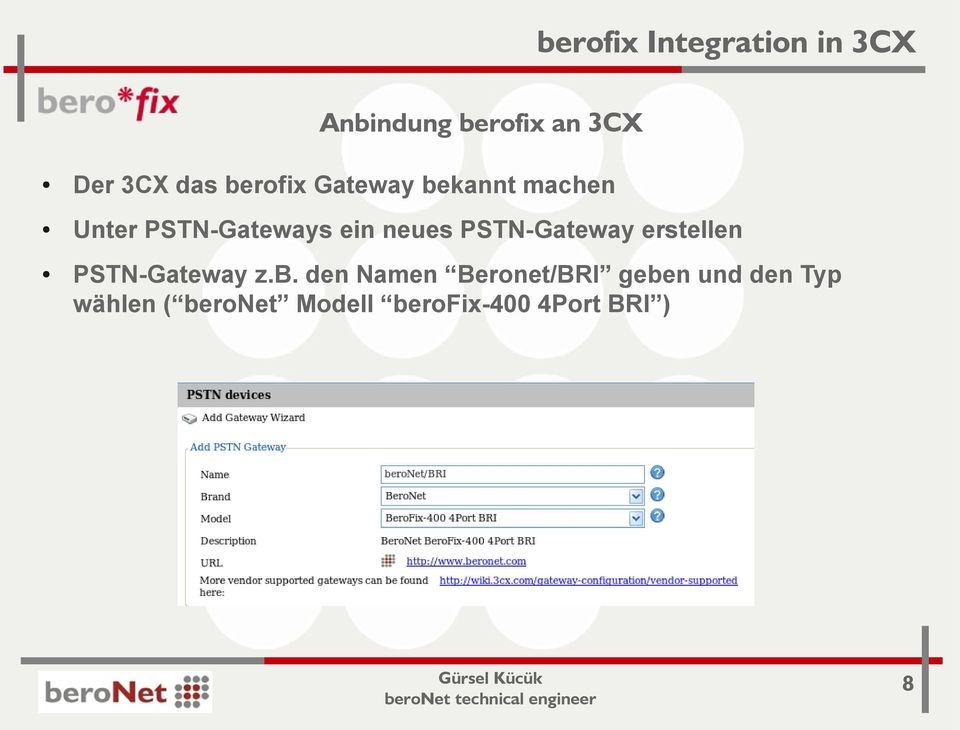 PSTN-Gateway erstellen PSTN-Gateway z.b.