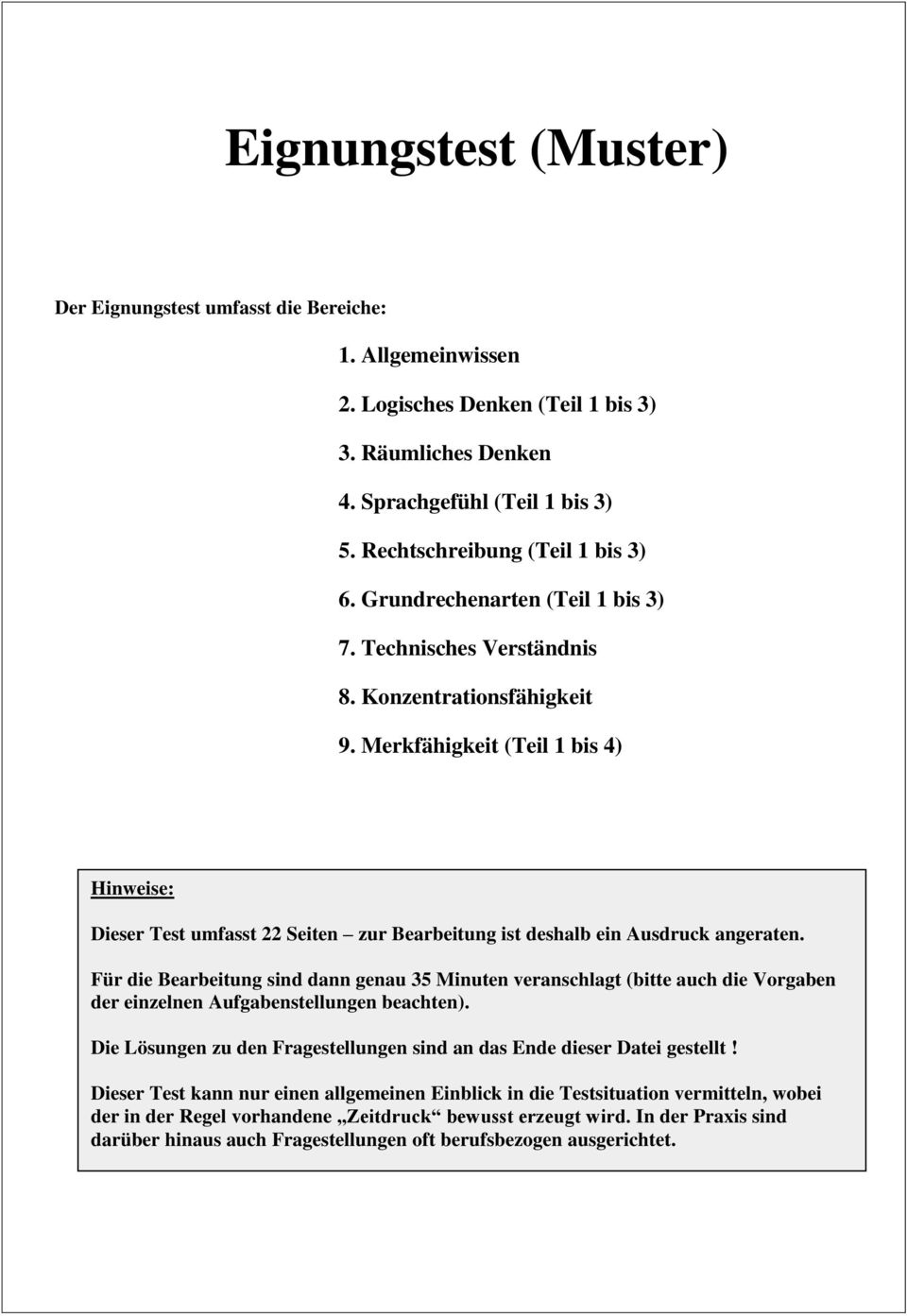 Merkfähigkeit (Teil 1 bis 4) Hinweise: Dieser Test umfasst 22 Seiten zur Bearbeitung ist deshalb ein Ausdruck angeraten.