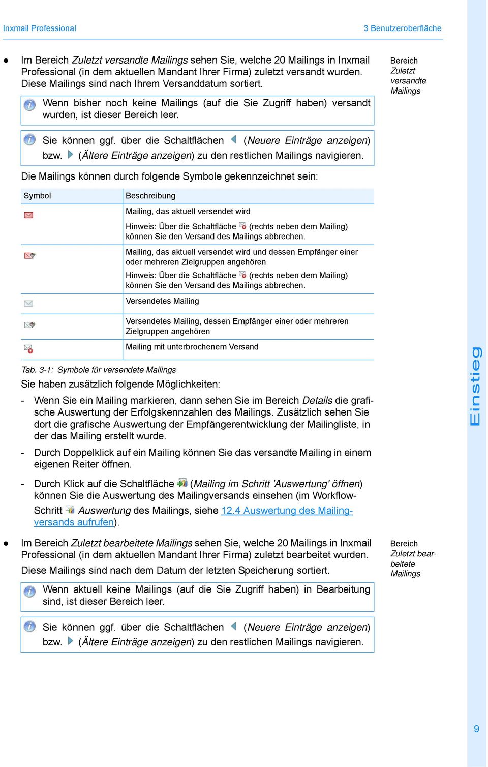 über die Schaltflächen (Neuere Einträge anzeigen) bzw. (Ältere Einträge anzeigen) zu den restlichen Mailings navigieren.