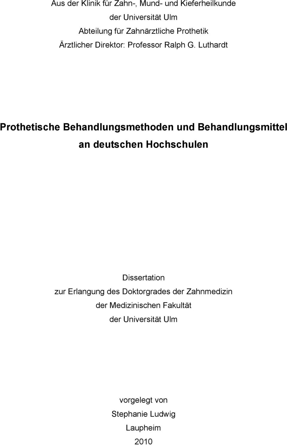 Luthardt Prothetische Behandlungsmethoden und Behandlungsmittel an deutschen Hochschulen