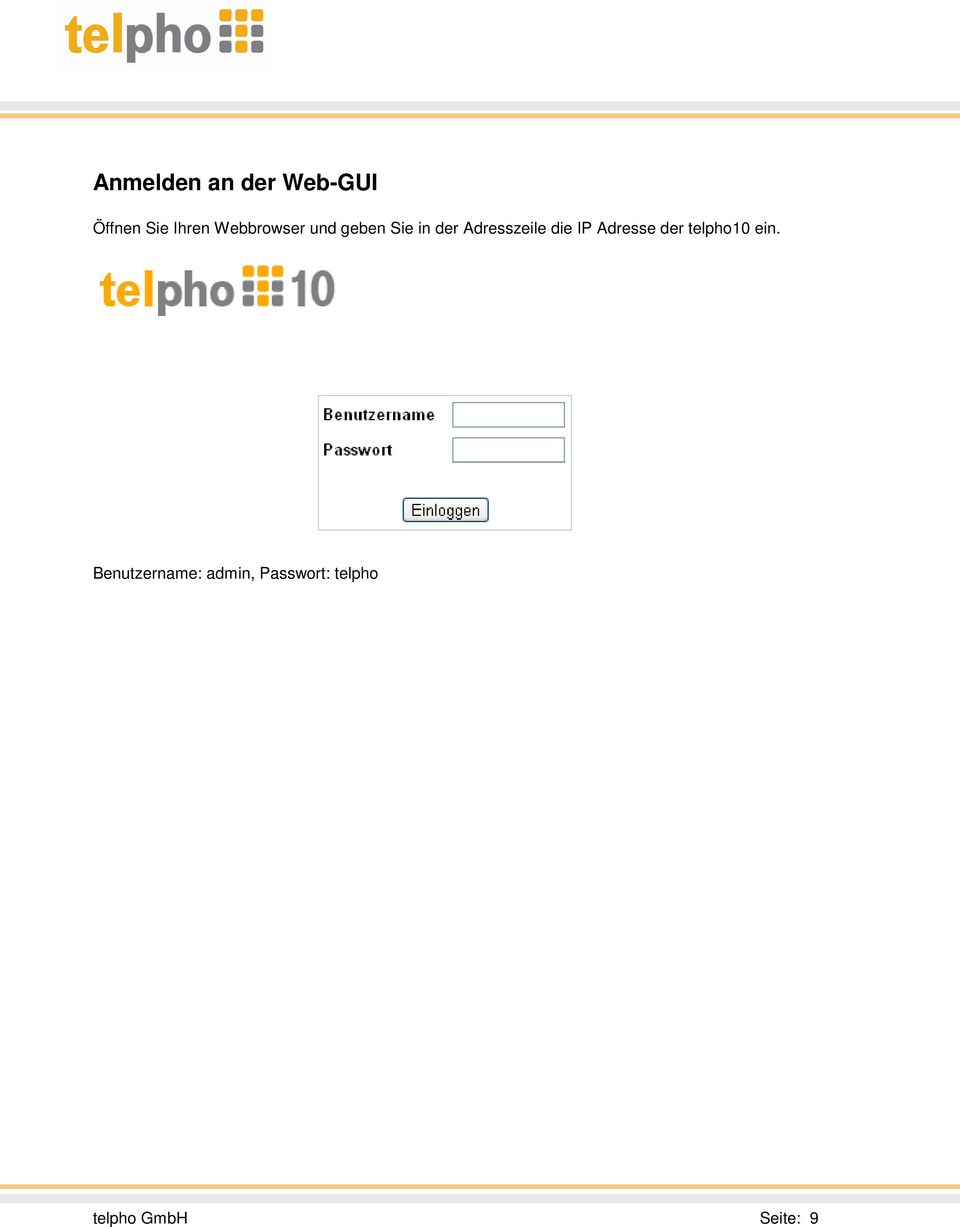 die IP Adresse der telpho10 ein.