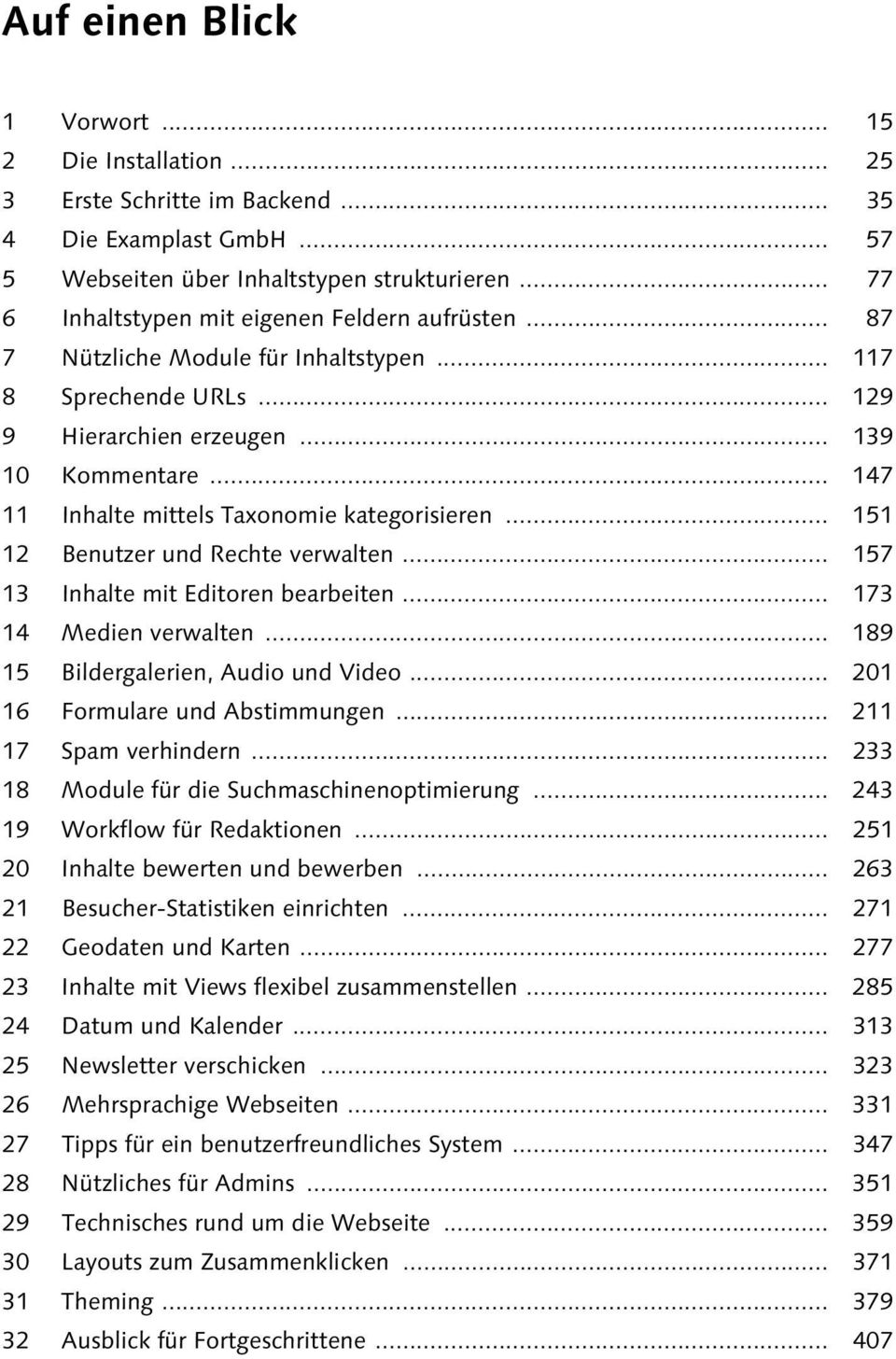 .. 147 11 Inhalte mittels Taxonomie kategorisieren... 151 12 Benutzer und Rechte verwalten... 157 13 Inhalte mit Editoren bearbeiten... 173 14 Medien verwalten... 189 15 Bildergalerien, Audio und Video.