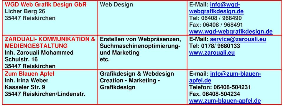 Grafikdesign & Webdesign Creation Marketing Grafikdesign info@wgdwebgrafikdesign.de Tel: 06408 / 968490 Fax: 06408 / 968491 www.