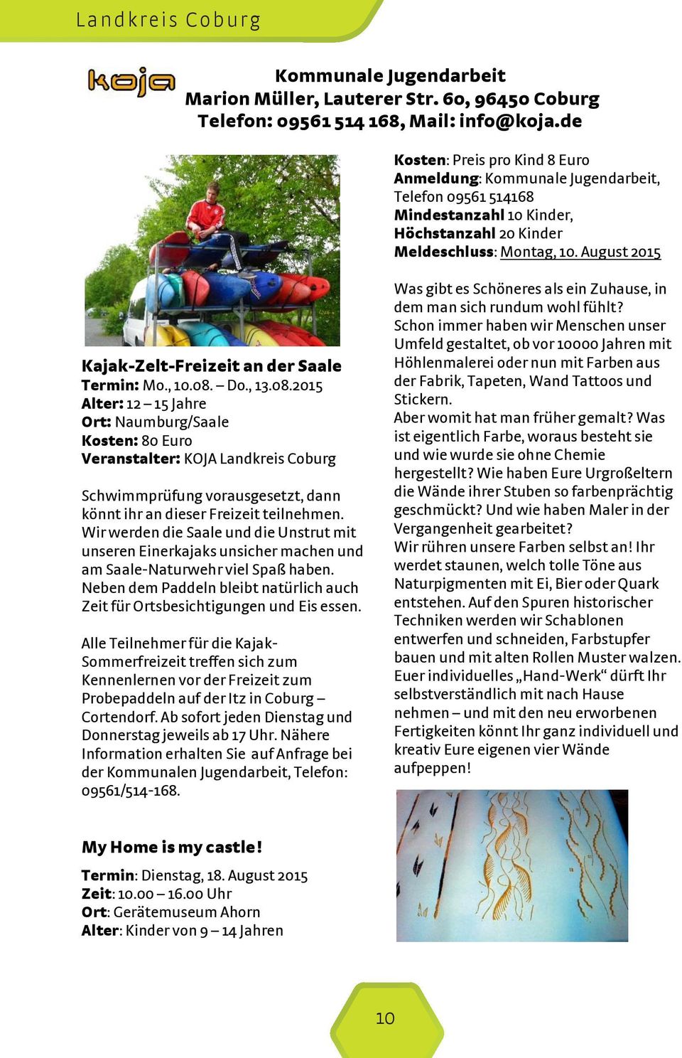 August 2015 Kajak-Zelt-Freizeit an der Saale Termin: Mo., 10.08.
