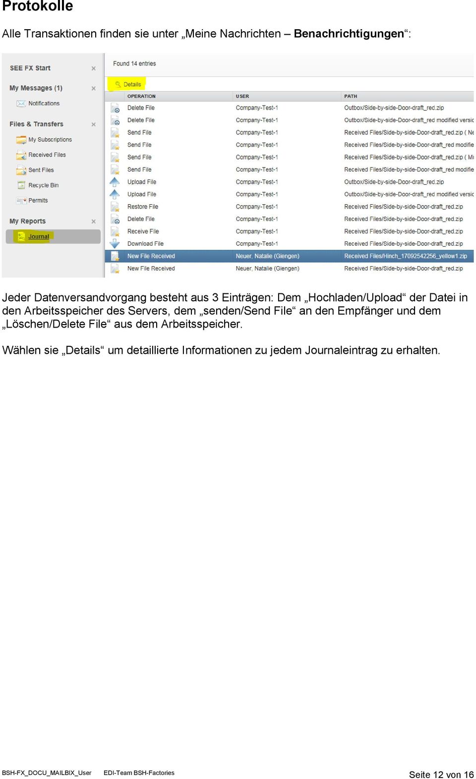 des Servers, dem senden/send File an den Empfänger und dem Löschen/Delete File aus dem