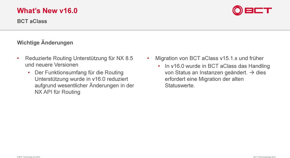0 reduziert aufgrund wesentlicher Änderungen in der NX API für Routing Migration von BCT aclass v15
