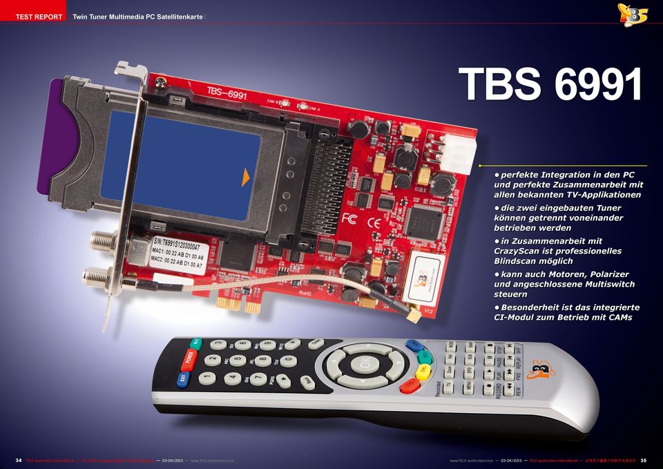 Motoren, Polarizer und angeschlossene Multiswitch steuern Besonderheit ist das integrierte CI-Modul zum Betrieb mit CAMs 34 TELE-audiovision International