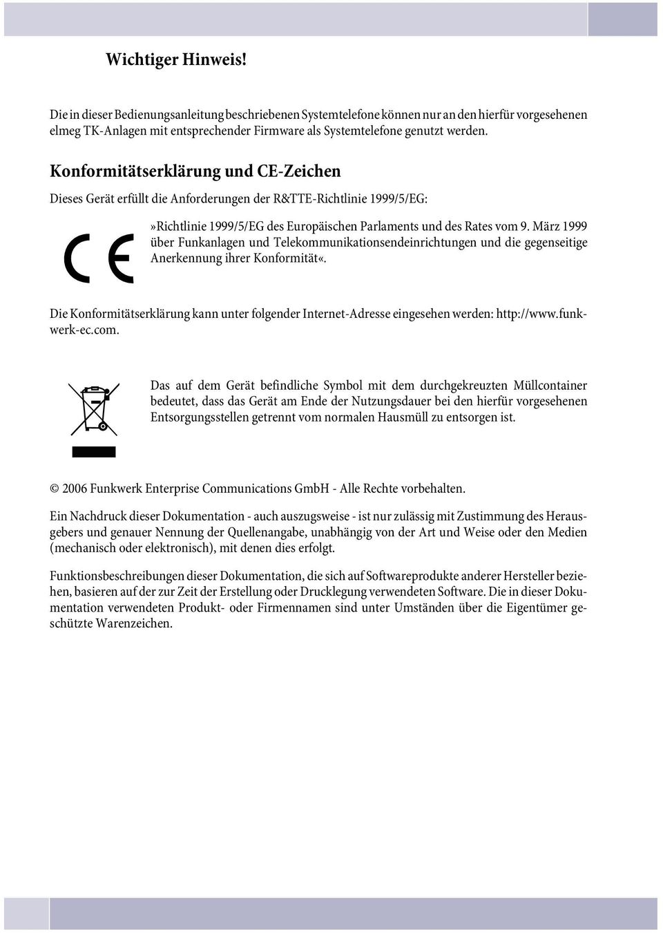 März 1999 über Funkanlagen und Telekommunikationsendeinrichtungen und die gegenseitige Anerkennung ihrer Konformität«.