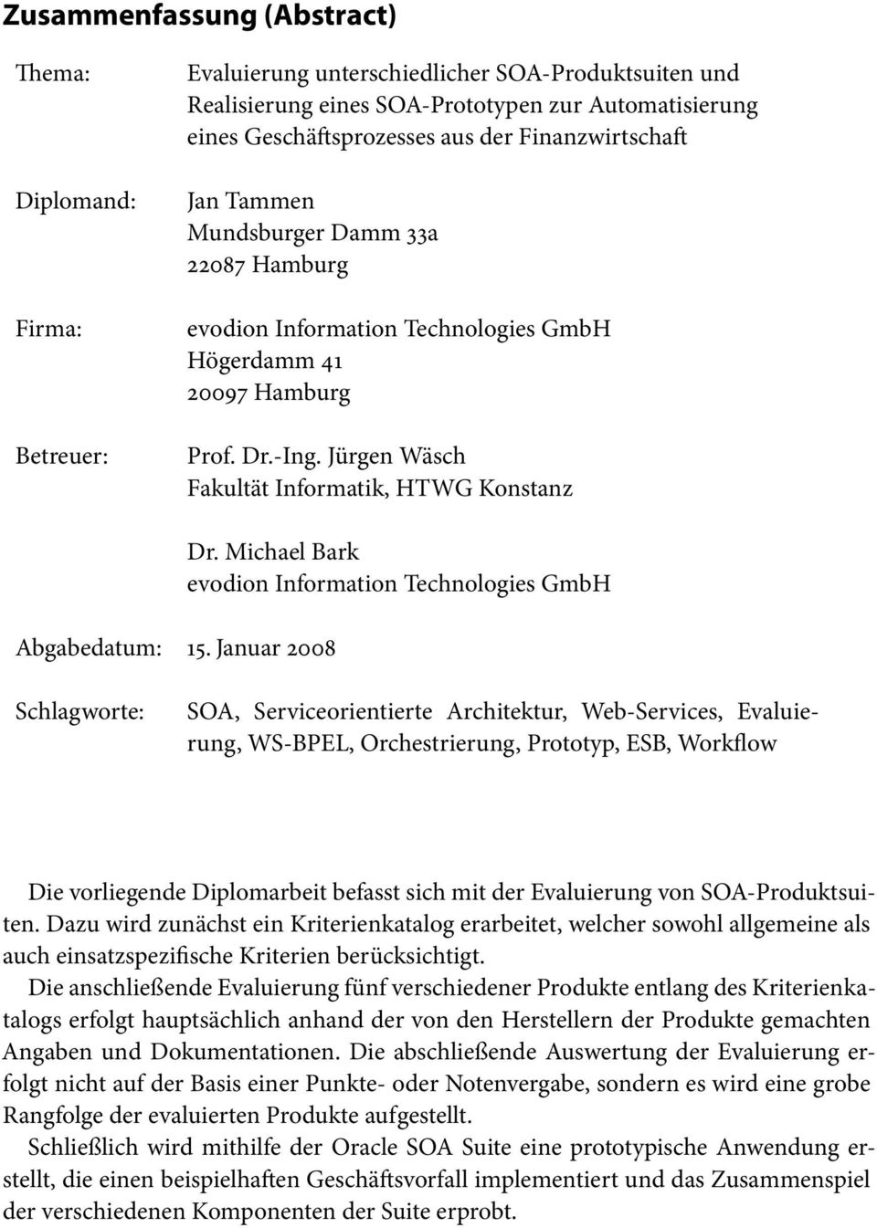 Jürgen Wäsch Fakultät Informatik, HTWG Konstanz Abgabedatum: 15. Januar 2008 Dr.