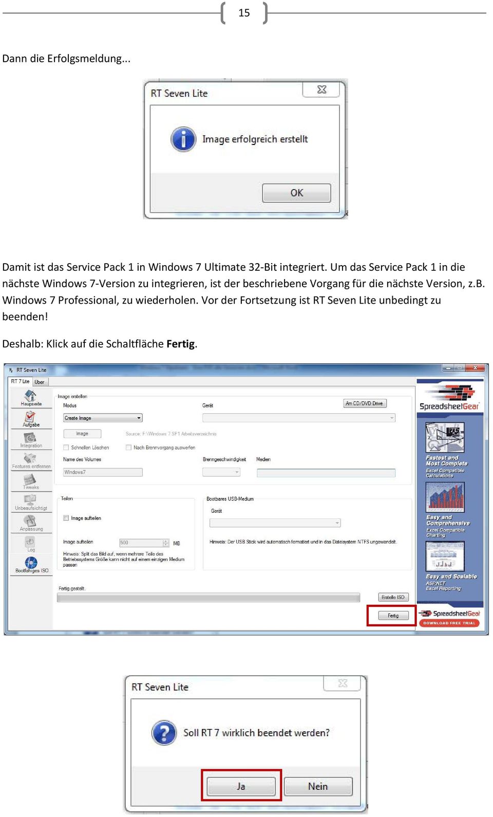 Um das Service Pack 1 in die nächste Windows 7 Version zu integrieren, ist der beschriebene