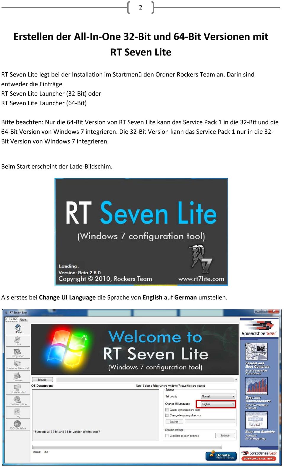 Lite kann das Service Pack 1 in die 32 Bit und die 64 Bit Version von Windows 7 integrieren.