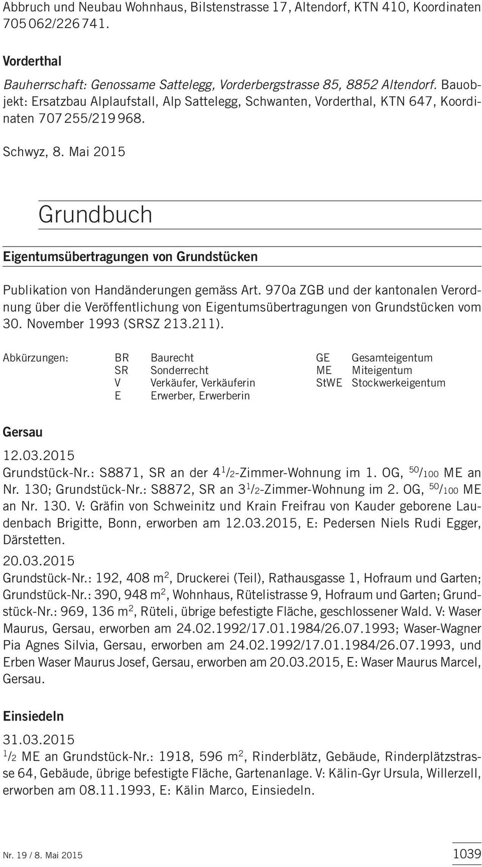 Mai 2015 Grundbuch Eigentumsübertragungen von Grundstücken Publikation von Handänderungen gemäss Art.