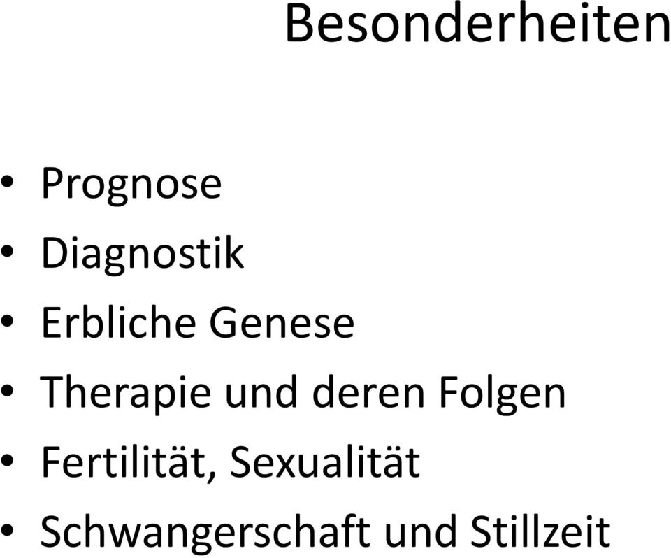 Therapie und deren Folgen