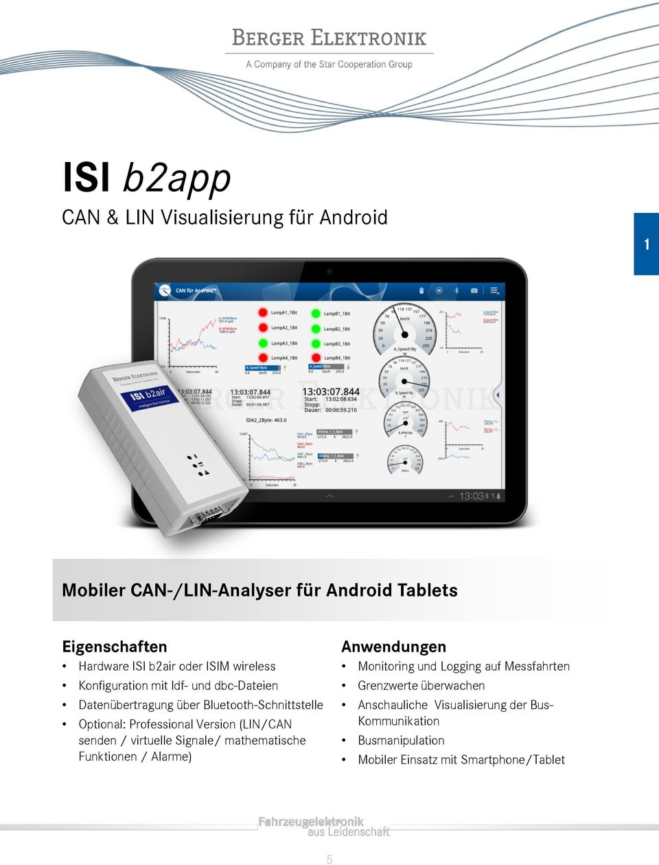 Version (LIN/CAN senden / virtuelle Signale/ mathematische Funktionen / Alarme) Anwendungen Monitoring und Logging auf