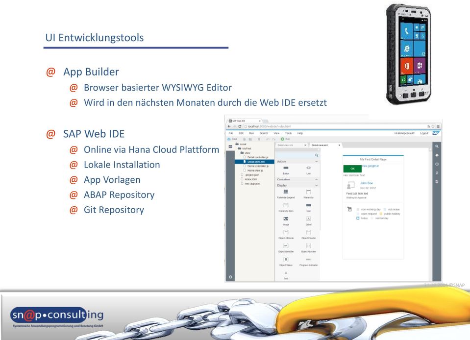 IDE ersetzt @ SAP Web IDE @ Online via Hana Cloud Plattform @