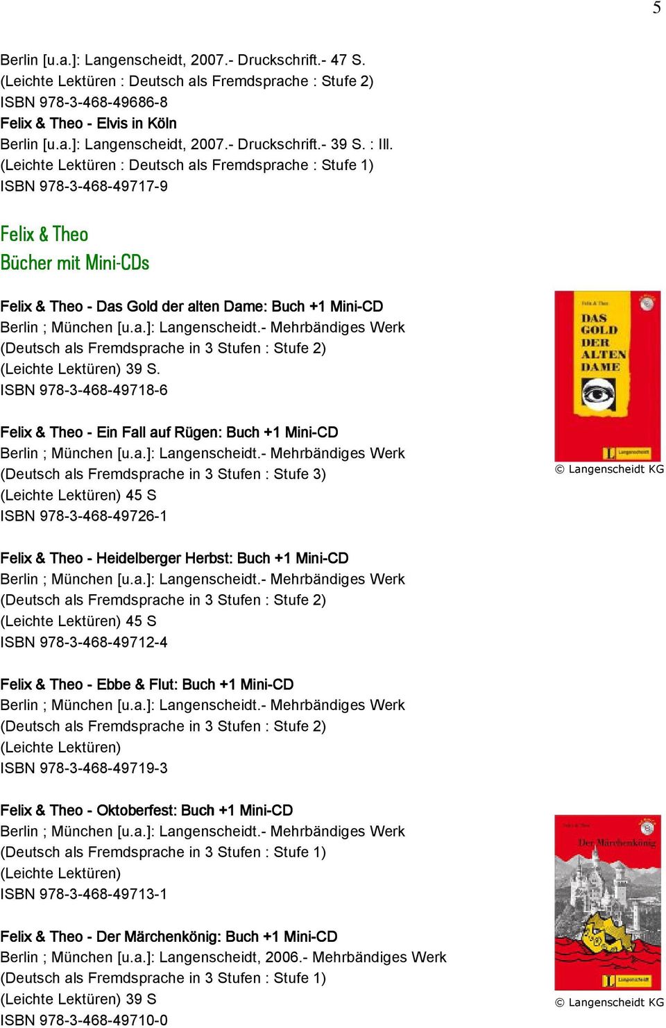 (Leichte Lektüren : Deutsch als Fremdsprache : Stufe 1) ISBN 978-3-468-49717-9 & Theo Bücher mit Mini-CDs & Theo - Das Gold der alten Dame: Buch +1 + Mini-CD (Deutsch als Fremdsprache in 3 Stufen :