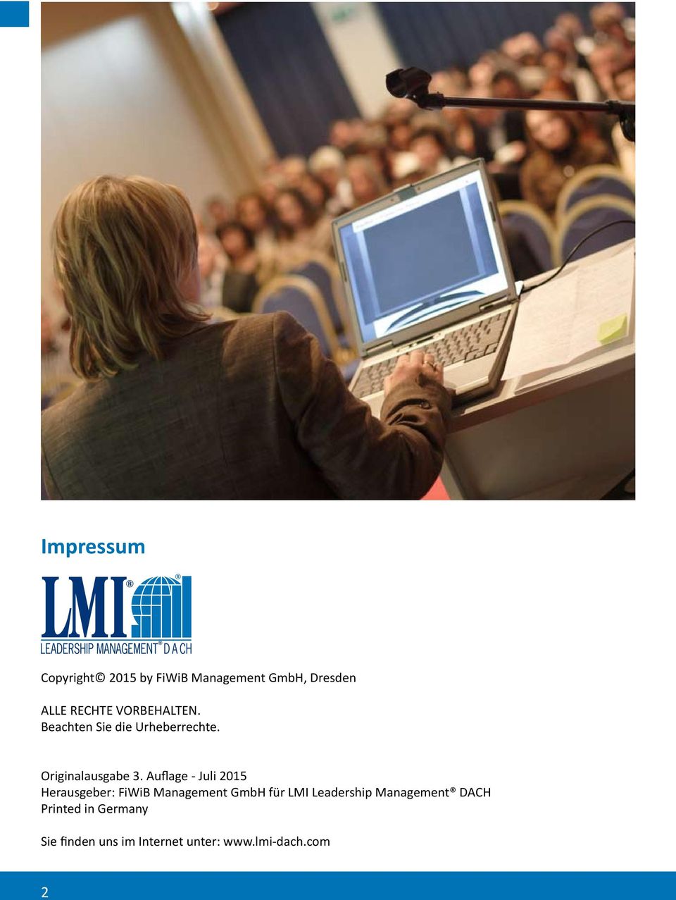 Auflage - Juli 2015 Herausgeber: FiWiB Management GmbH für LMI Leadership