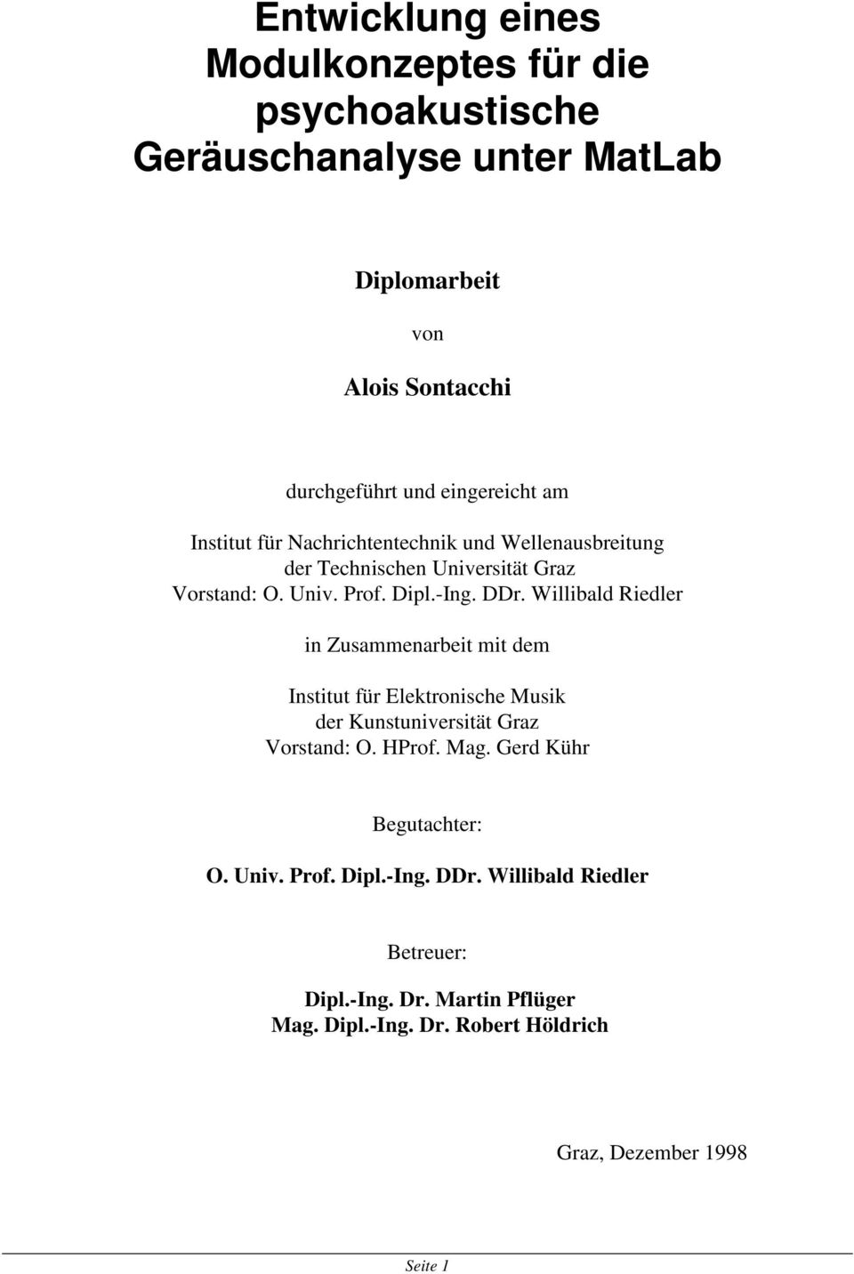 Willibald Riedler in Zusammenarbeit mit dem Institut für Elektronische Musik der Kunstuniversität Graz Vorstand: O. HProf. Mag.