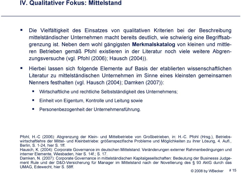 Pfohl (2006); Hausch (2004)).