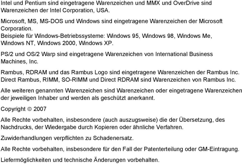 Beispiele für Windows-Betriebssysteme: Windows 95, Windows 98, Windows Me, Windows NT, Windows 2000, Windows XP.