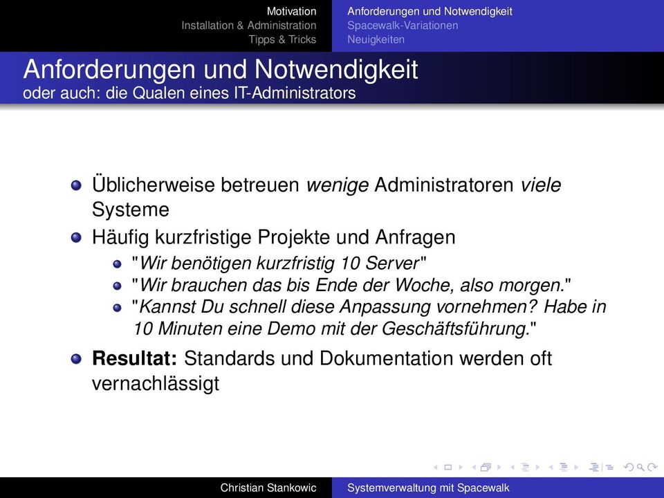 Anfragen "Wir benötigen kurzfristig 10 Server" "Wir brauchen das bis Ende der Woche, also morgen.