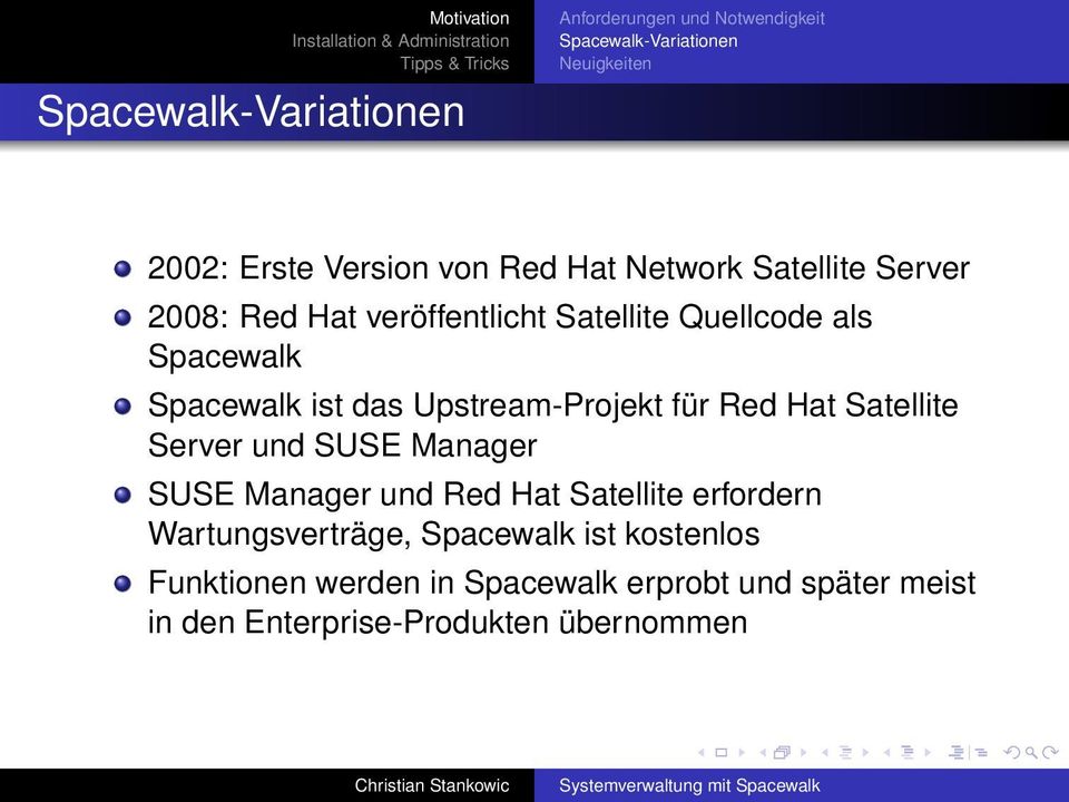 Upstream-Projekt für Red Hat Satellite Server und SUSE Manager SUSE Manager und Red Hat Satellite erfordern