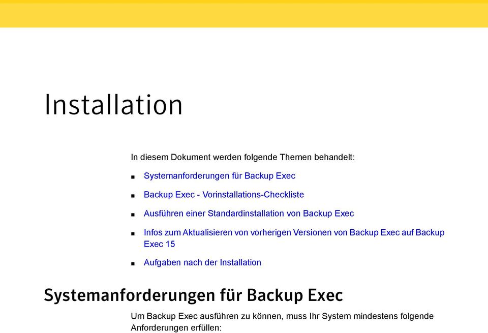 von vorherigen Versionen von Backup Exec auf Backup Exec 15 Aufgaben nach der Installation