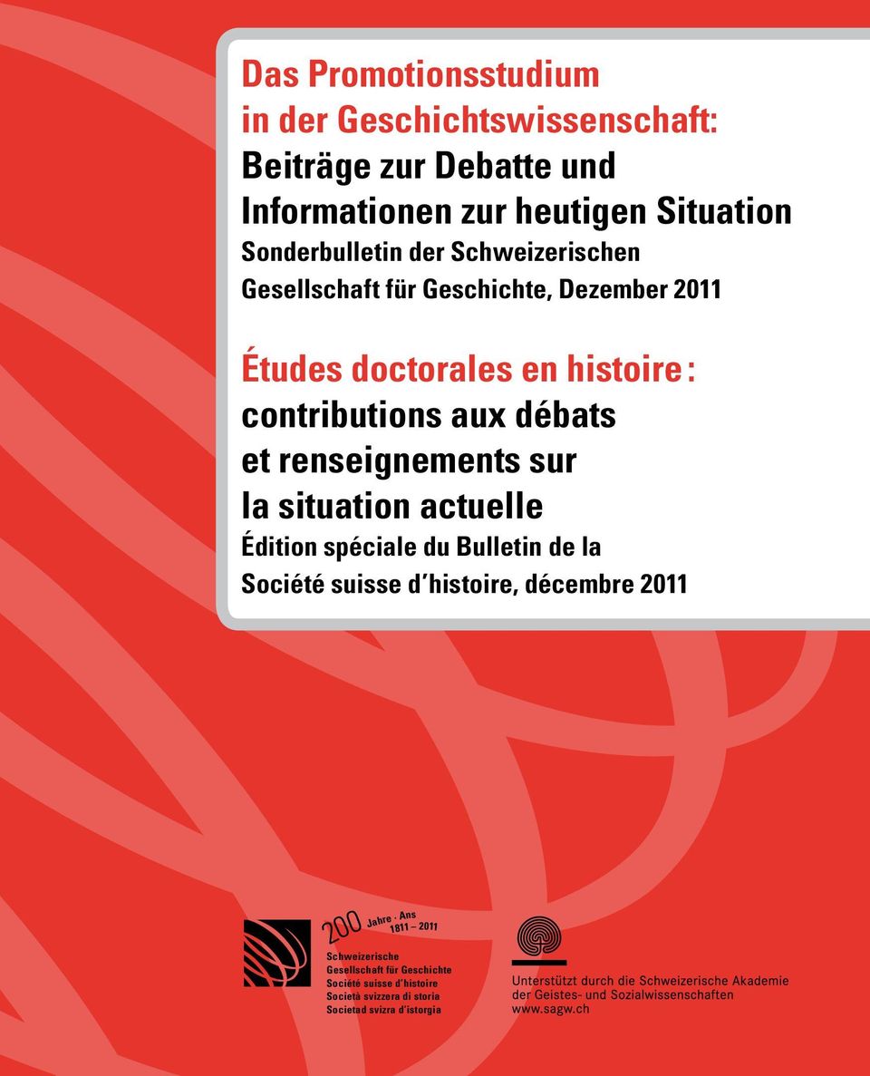 débats et renseignements sur la situation actuelle Édition spéciale du Bulletin de la Société suisse d histoire, décembre 2011