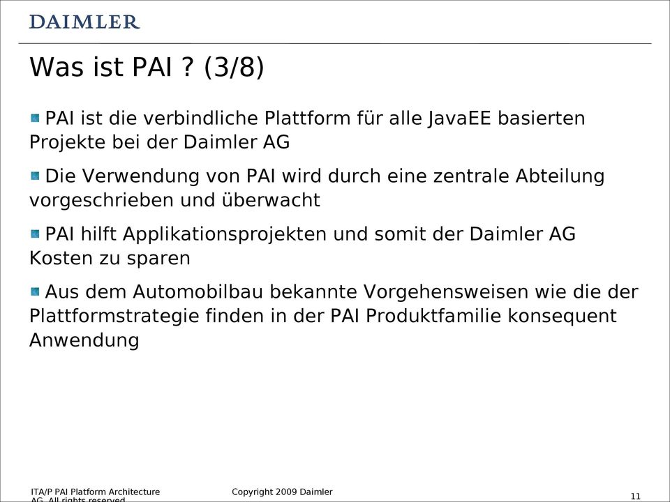 Verwendung von PAI wird durch eine zentrale Abteilung vorgeschrieben und überwacht PAI hilft