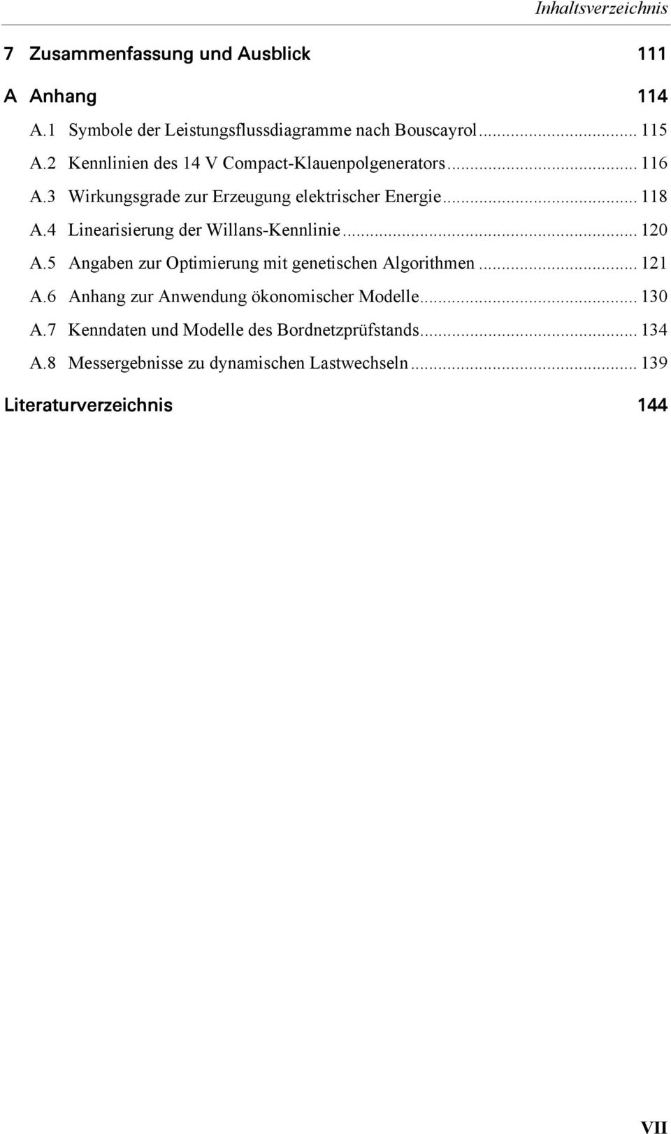 4 Linearisierung der Willans-Kennlinie... 120 A.5 Angaben zur Optimierung mit genetischen Algorithmen... 121 A.