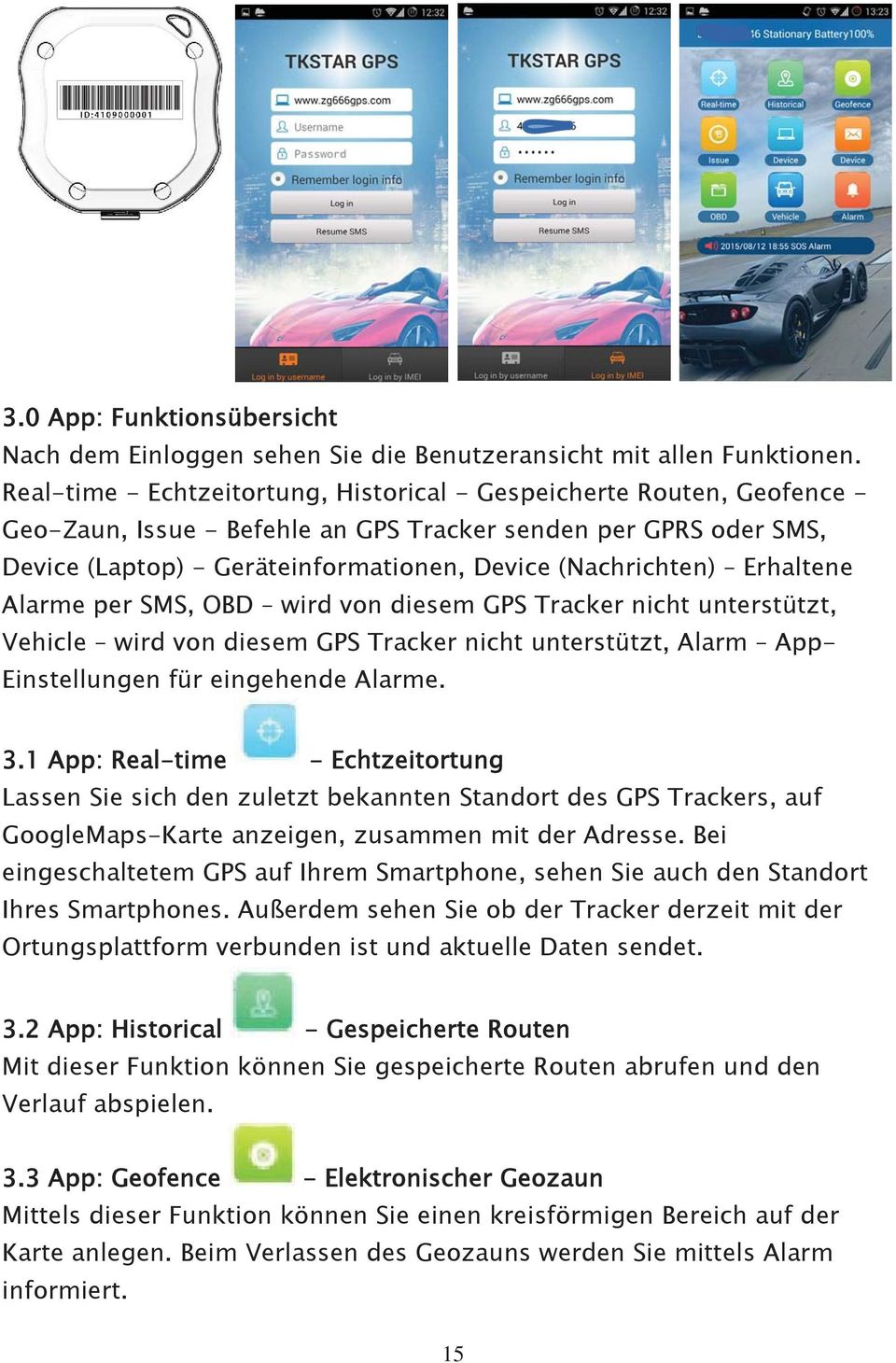 Erhaltene Alarme per SMS, OBD wird von diesem GPS Tracker nicht unterstützt, Vehicle wird von diesem GPS Tracker nicht unterstützt, Alarm App- Einstellungen für eingehende Alarme. 3.