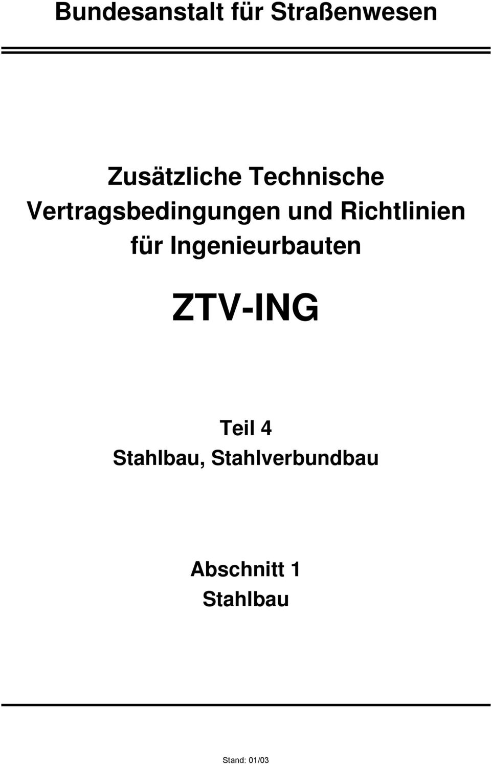 Richtlinien für Ingenieurbauten ZTV-ING Teil